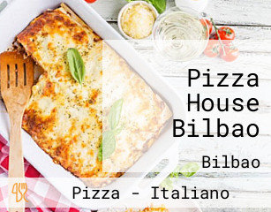Pizza House Bilbao