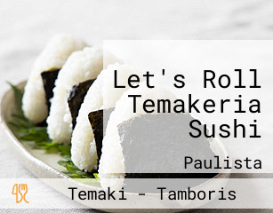 Let's Roll Temakeria Sushi