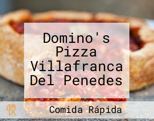 Domino's Pizza Villafranca Del Penedes