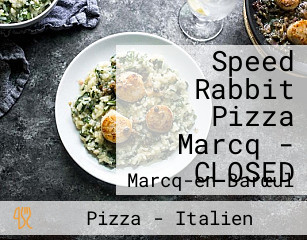 Speed Rabbit Pizza Marcq