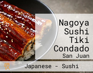 Nagoya Sushi Tiki Condado