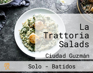 La Trattoria Salads