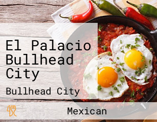 El Palacio Bullhead City