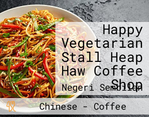 Happy Vegetarian Stall Heap Haw Coffee Shop