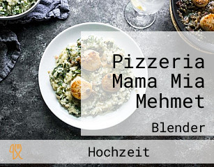 Pizzeria Mama Mia Mehmet