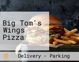 Big Tom's Wings Pizza