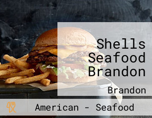 Shells Seafood Brandon