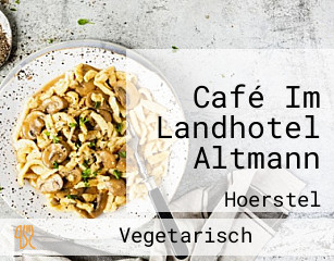 Café Im Landhotel Altmann