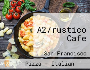 A2/rustico Cafe