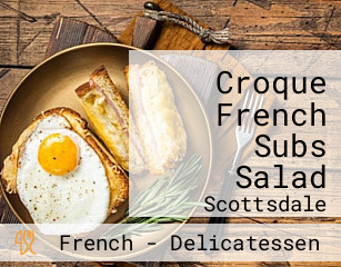 Croque French Subs Salad