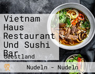 Vietnam Haus Restaurant Und Sushi Bar