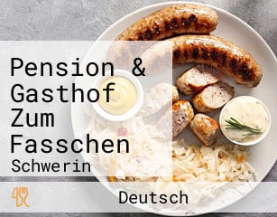 Pension & Gasthof Zum Fasschen