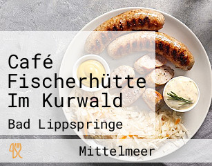 Café Fischerhütte Im Kurwald