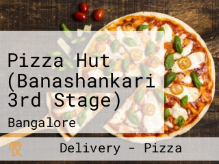 Pizza Hut (Banashankari 3rd Stage)