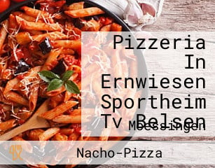Pizzeria In Ernwiesen Sportheim Tv Belsen