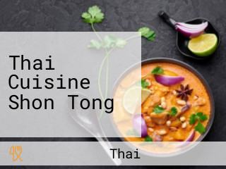 Thai Cuisine Shon Tong