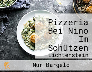 Pizzeria Bei Nino Im Schützen