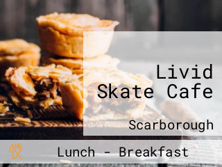 Livid Skate Cafe