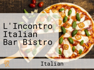 L'Incontro Italian Bar Bistro