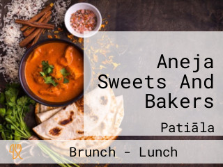Aneja Sweets And Bakers