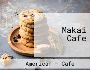 Makai Cafe