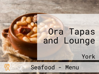 Ora Tapas and Lounge