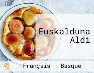 Euskalduna Aldi