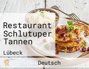 Restaurant Schlutuper Tannen