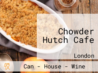 Chowder Hutch Cafe