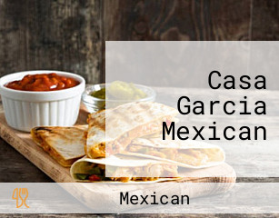 Casa Garcia Mexican