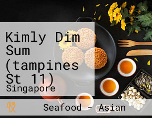 Kimly Dim Sum (tampines St 11)