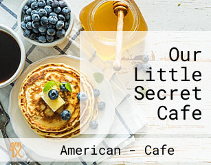 Our Little Secret Cafe Catering Llc