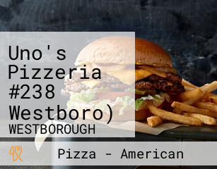 Uno's Pizzeria #238 Westboro)