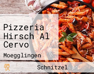 Pizzeria Hirsch Al Cervo