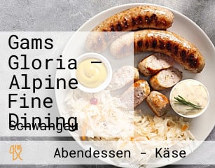 Gams Gloria – Alpine Fine Dining