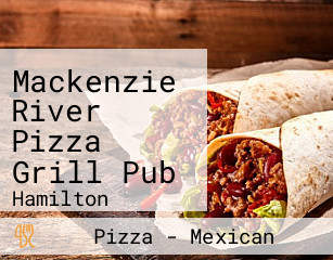 Mackenzie River Pizza Grill Pub
