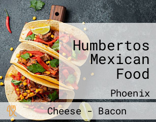 Humbertos Mexican Food