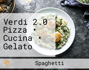 Verdi 2.0 Pizza • Cucina • Gelato