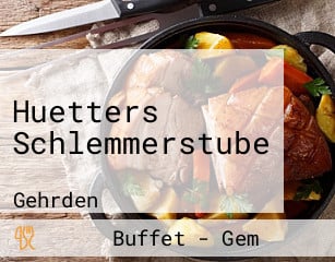 Huetters Schlemmerstube