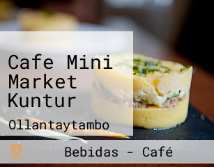 Cafe Mini Market Kuntur