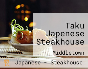 Taku Japenese Steakhouse