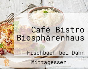 Café Bistro Biosphärenhaus