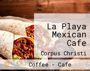 La Playa Mexican Cafe