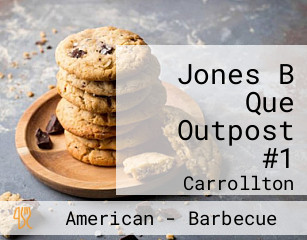 Jones B Que Outpost #1