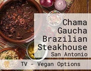 Chama Gaucha Brazilian Steakhouse