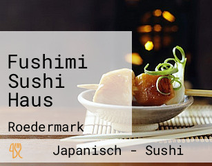Fushimi Sushi Haus