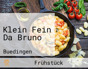 Klein Fein Da Bruno