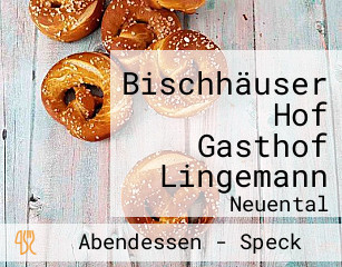 Bischhäuser Hof Gasthof Lingemann