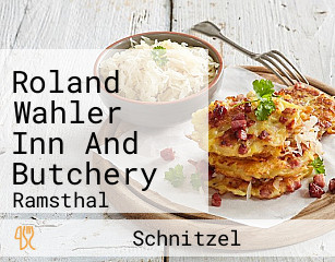 Roland Wahler Inn And Butchery