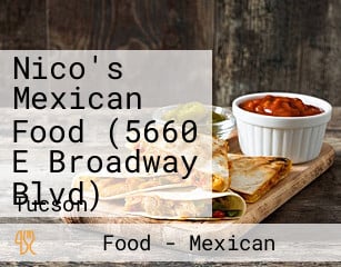 Nico's Mexican Food (5660 E Broadway Blvd)